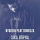 Ntokzin & Boibizza – Sika Bopha