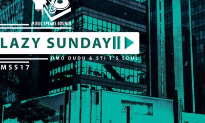 Omo Dudu & STI T’s Soul – Lazy Sunday Fresh Mix