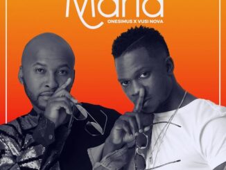 Onesimus & Vusi Nova – Maria