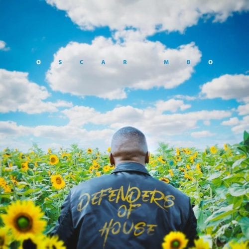 Oscar Mbo – Defenders of House