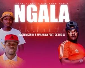 Oska Minda Ka Borena Music – Ngala ft. Ck The DJ