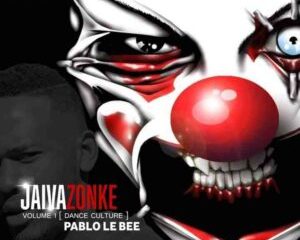 Pablo Lee Bee – Jaiva Zonke Vol.1 (Dance Culture)