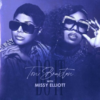 Toni Braxton Ft. Missy Elliott – Do It