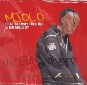 UrbanDeep – Mjolo ft. Clemmy Thee Mc & Mr Melody