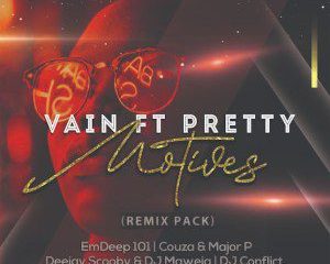 Vain feat. Pretty – Motives (Deejay Scooby & Dj Maweja Remix)