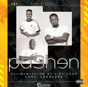 YuriMcMilliondj & Dj Sour – Pashen ft. Leehleza