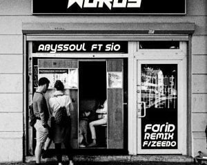 AbysSoul & Sio – Words Farid Remix Ft. Zeebo