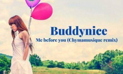 Buddynice – Me Before You (Chymamusique Remix)