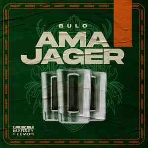 Bulo, Marsey & Eemoh – Ama Jager