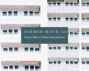 China Charmeleon – Ashmed Hour 106 (Guest Mix)