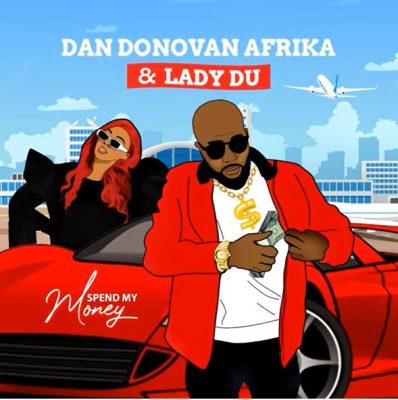 Dan Donovan Afrika & Lady Du – Spend My Money