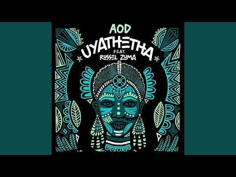 De Mthuda & AOD ft. Russel Zuma – Uyathetha