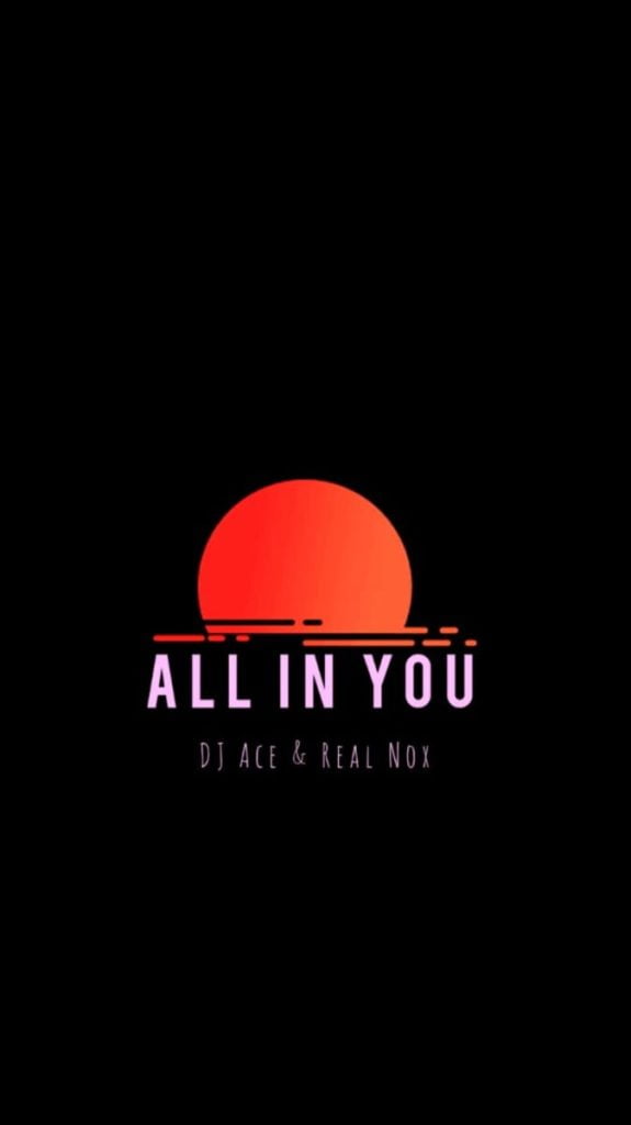DJ Ace & Real Nox – All In You Slow Jam