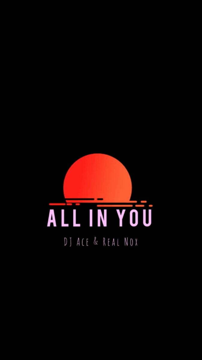 DJ Ace & Real Nox – All In You Slow Jam