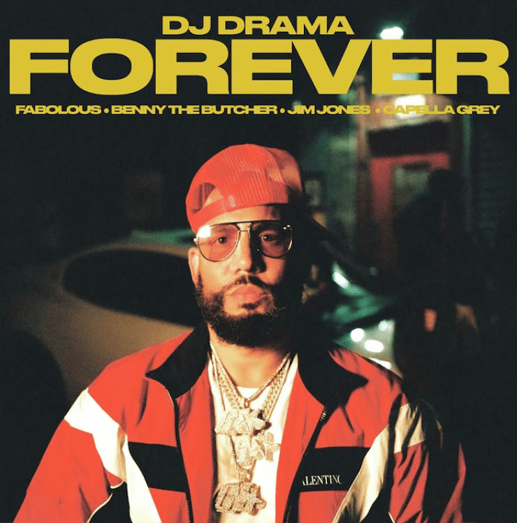 DJ Drama ft. Fabolous, Benny The Butcher, Jim Jones & Capella Grey – Forever