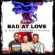 DJ Pretty – Bad At Love ft. Bobstar no Mzeekay