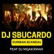 DJ Sbucardo – Durban Scandal ft. Mqakxman