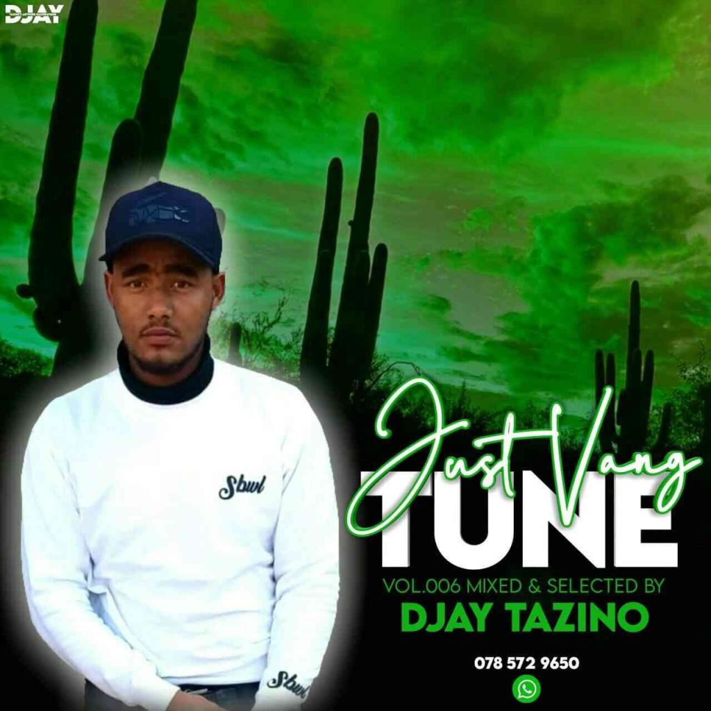 Djay Tazino – Just Vang Tune Vol.006 Mix