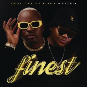 DOWNLOAD Emotionz DJ & Soa Mattrix Finest EP