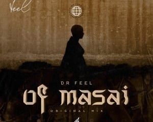 Dr Feel – Of Masai (Original Mix)