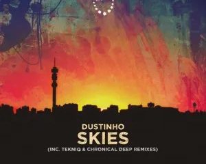 Dustinho – Skies TekniQ’s Supernova Remix