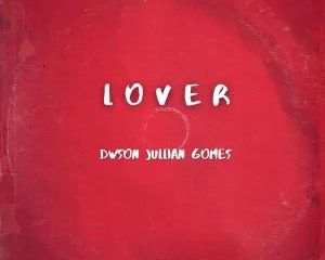 Dwson & Jullian Gomes – Lover Original Mix