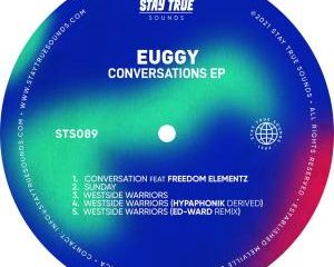 Euggy – Conversation ft. Freedom Elementz