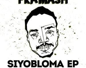 Fka Mash Ft. Tahir Jones – Siyobloma