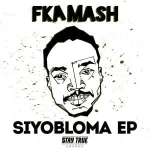 Fka Mash Ft. Tahir Jones – Siyobloma