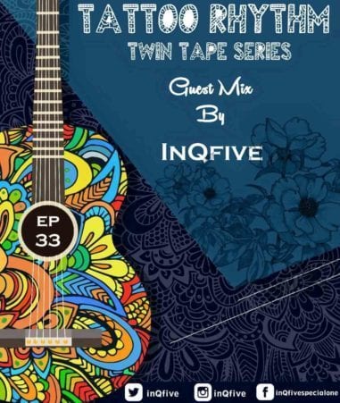 InQfive – Tatto Rhythm (Guest Mix)