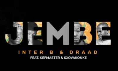 Inter B & Draad – Jembe ft. Kefmaster & Sxovakonke