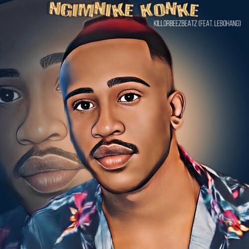 Killorbeezbeatz – Ngimnike Konke ft. Lebohang