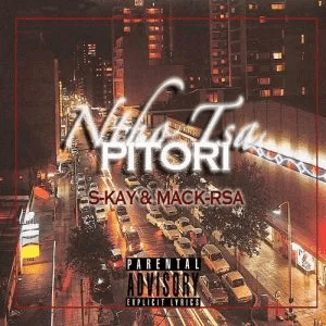 Mack Rsa & S-Kay – Ntho Tsa Pitori