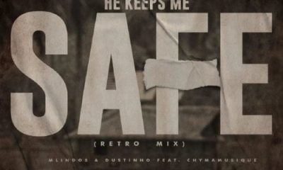 Mlindos & Dustinho – He Keeps Me Safe (Retro Mix) ft. Chymamusique