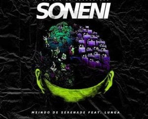 Msindo De Serenade – Soneni Ft. Lunga