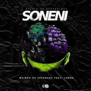 Msindo De Serenade – Soneni Ft. Lunga