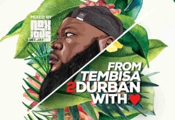 Noxious DJ – From Tembisa 2 Durban With Love Mix