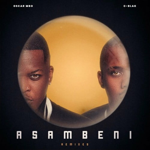 Oscar Mbo & C-Blak – Asambeni C-Blak’s Mashed-Up Remix