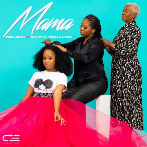 Pabi Cooper ft. Yumbs, Khanyisa & Liebah – Mama