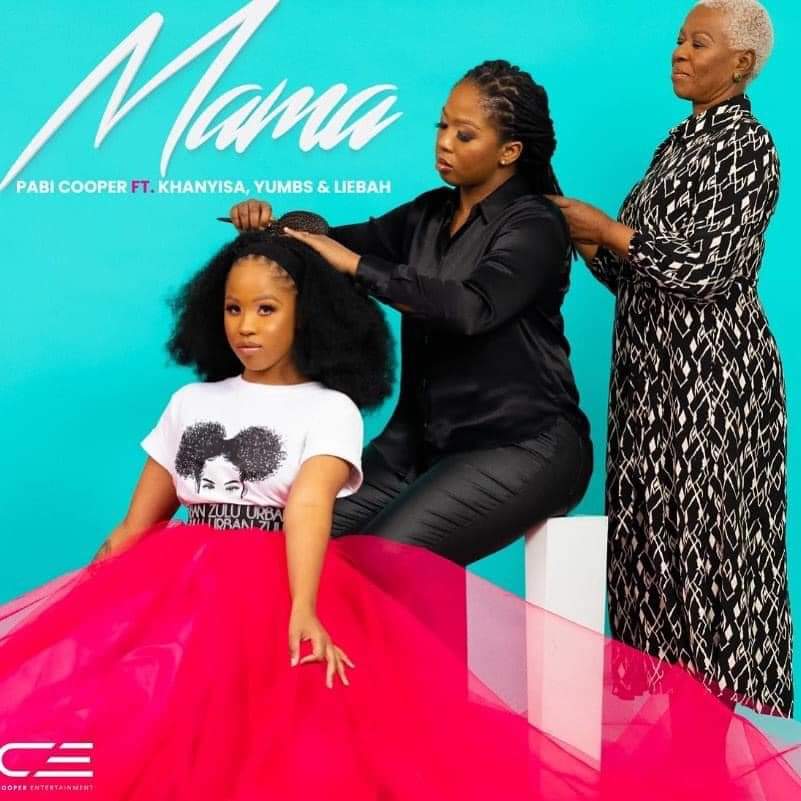 Pabi Cooper – MAMA ft. Khanyisa, Yumbs & Liebah