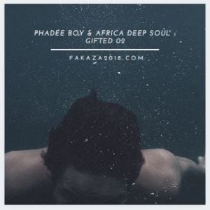 Phadee Boy & Africa Deep Soul – Gifted 02