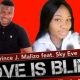 Prince J. Malizo – Love Is Blind Ft. Sky Eve