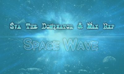 Sva The Dominator & Max Rxp – Space Wave