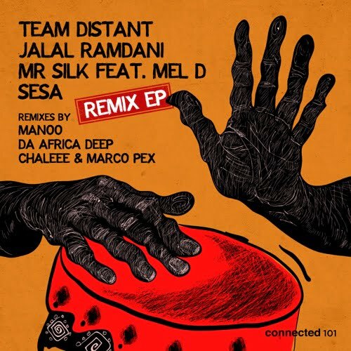 Team Distant, Jalal Ramdani & Mr Silk – Sesa Da Africa Deep Remix ft. Mel D