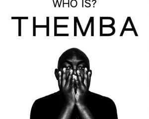 Themba – Who Is Themba? Full Cut