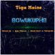 Tiga Maine – Bowukuphi? ft. Mshizil SA, Bobo 7Eleven, Black Pearl & Voltage183