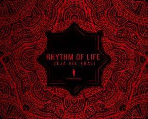 Veja Vee Khali – Rhythm of Life