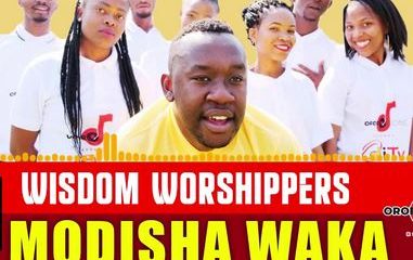 Wisdom Worshipers – Modisha Waka