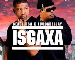 Beast RSA & LuuDadeejay – ISGAXA