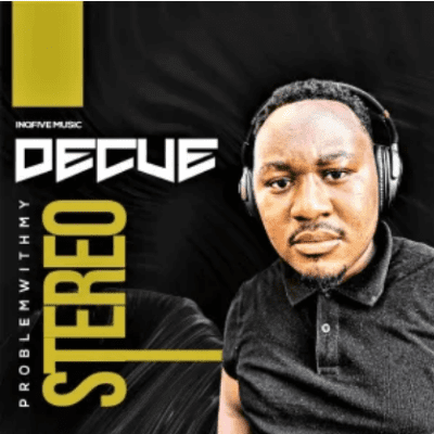 Decue – Problem With My Stereo Original Mix (song)